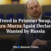 Prepustený pri výmene väzňov, Kara-Murza opäť vyhlásený Ruskom za hľadaného