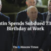 Putin oslavuje svoje 73. narodeniny skromne, prácou