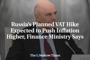 Plánované zvýšenie DPH v Rusku pravdepodobne zvýši infláciu, uviedlo ministerstv...