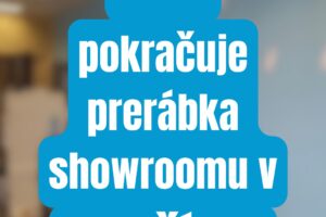 Prerábka trenčianskeho showroomu napreduje podľa plánu!