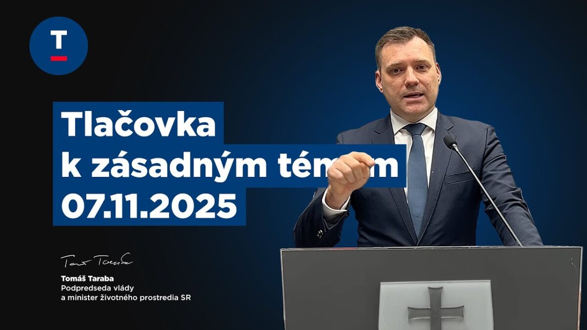 Taraba: Tlačová konferencia k zásadným témam 07.11.2025