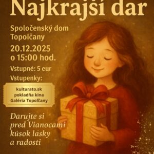 Kultúra Topoľčany: Najkrajší dar – hudobno-dramatická rozprávka plná lásky a rad...