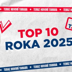 Teraz Taraba: 10 rozhodnutí v roku 2025