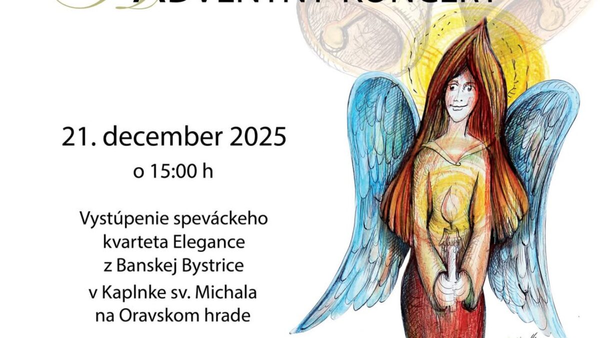 Oravský hrad: SRDEČNE VÁS POZÝVAME NA ADVENTNÝ KONCERT DO KAPLNKY SV. MICHALA.