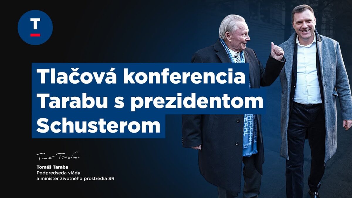 Taraba: Tlačová konferencia s prezidentom Schusterom