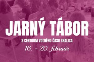 mesto skalica: jarnÝ tÁbor s centrom voĽnÉho Času Mesto Skalica: JARNÝ TÁBOR S CENTROM VOĽNÉHO ČASU