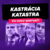 Live: Kastrácia katastra – vieme prečo