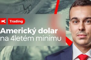 XTB: Americký dolar na 4 letém minimu