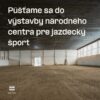 Mesto Prešov: ZAČÍNAME S VÝSTAVBOU NÁRODNÉHO JAZDECKÉHO TRÉNINGOVÉHO CENTRA PRE ...