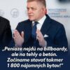 Robert Fico: PENIAZE NEJDÚ NA BILLBOARDY, ALE NA TEHLY A BETÓN. ZAČÍNAME STAVAŤ ...