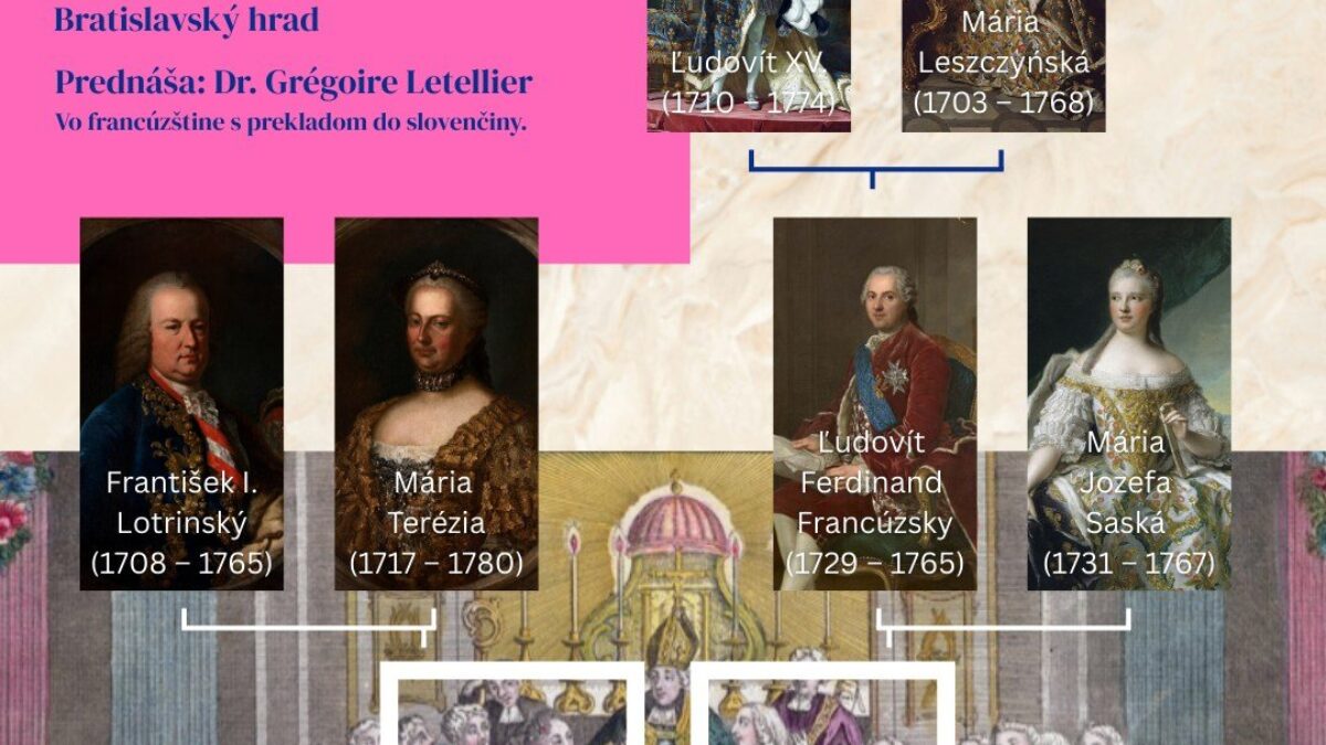 Bratislavský hrad: Svadba vnuka Ľudovíta XV. a dcéry Márii Terézie Rakúskej v roku 1770 mala spečatiť francúzsko-rakúske spojenectvo.