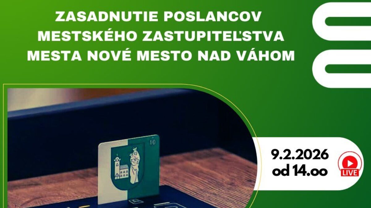 Mesto Nové Mesto nad Váhom: 19. zasadnutie poslancov MsZ mesta Nové Mesto nad Váhom sa uskutoční