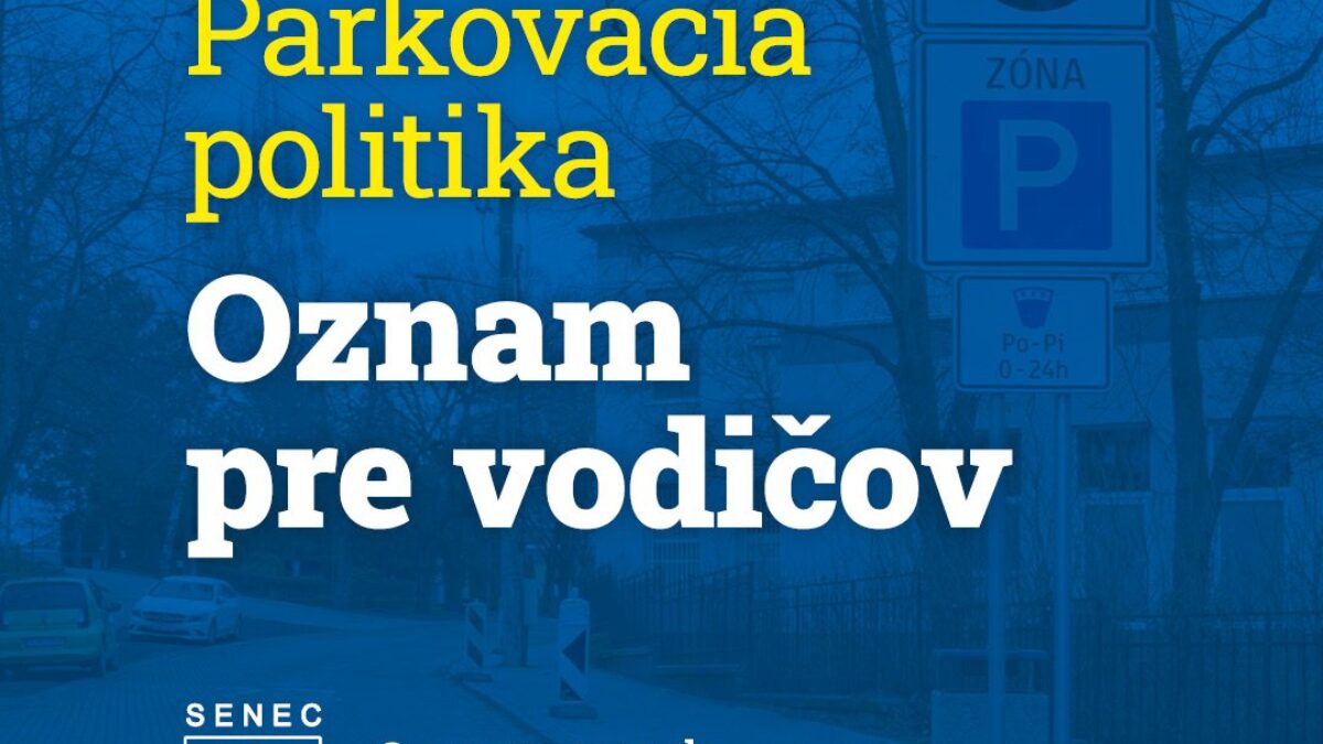 Mesto Senec: PARKOVACIA POLITIKA: UPOZORNENIE PRE VODIČOV