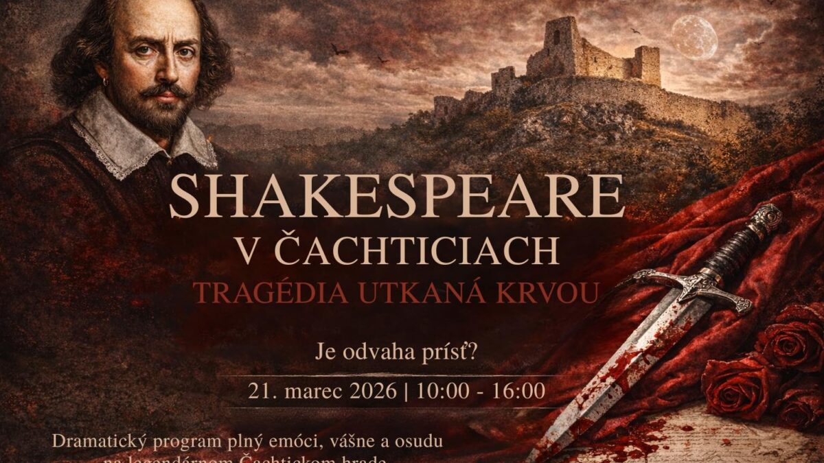 Čachtický hrad: SHAKESPEARE V ČACHTICIACH