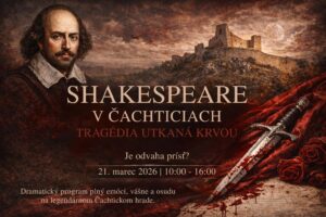 Čachtický hrad: SHAKESPEARE V ČACHTICIACH