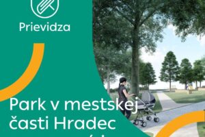 Mesto Prievidza: PARK V HRADCI S NOVOU VÍZIOU – VIAC ZELENE A PRIESTORU PRE ĽUDÍ