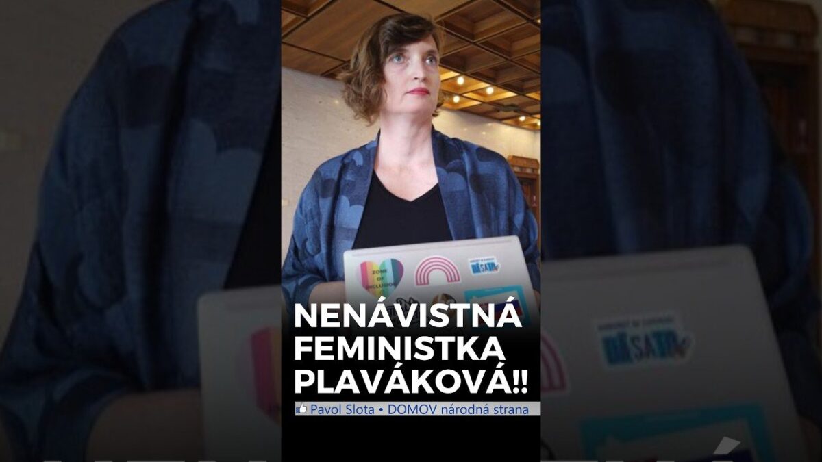 Nenávistná feministka Plaváková