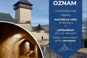Trenčiansky hrad: OZNAM: Dočasné zatvorenie vybraných objektov