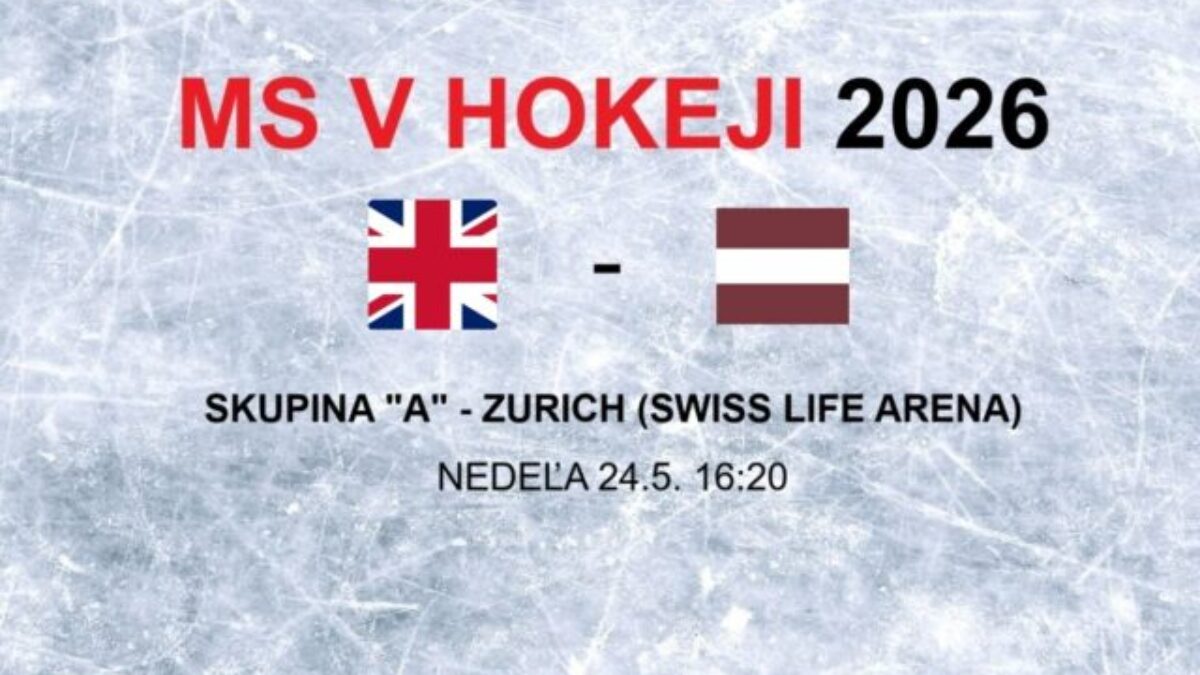 ONLINE – Výsledok MS v hokeji 2026: zápas Veľká Británia – Lotyšsko / VIDEO, FOTO